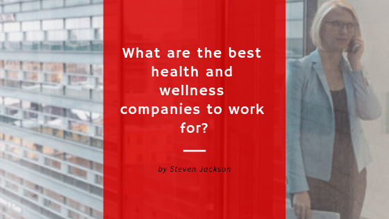 Best health and wellness companies to work for